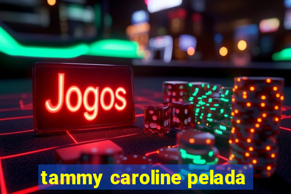 tammy caroline pelada